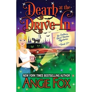 Fox, Angie Death at the Drive-In: 13 (Southern Ghost Hunter) Fox, Angie Death at the Drive-In: 13 (Southern Ghost Hunter)