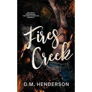 Henderson, D.M. Fires Creek: Alternate Cover Henderson, D.M. Fires Creek: Alternate Cover