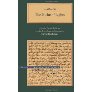 Ghazali, Al The Niche of Lights (Islamic Translation Series (CHUP)) Ghazali, Al The Niche of Lights (Islamic Translation Series (CHUP))