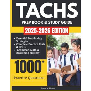 Thomas, Lynda A. TACHS Prep Book 2025–2026: Your Complete Roadmap to Acing the Test for Admission into Catholic High Schools Thomas, Lynda A. TACHS Prep Book 2025–2026: Your Complete Roadmap to Acing the Test for Admission into Catholic High Schools