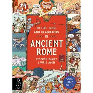 Davies, Stephen Comic Strip Myths: Myths, Gods and Gladiators in Ancient Rome Davies, Stephen Comic Strip Myths: Myths, Gods and Gladiators in Ancient Rome