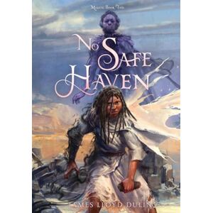 Dulin, James Lloyd No Safe Haven Dulin, James Lloyd No Safe Haven