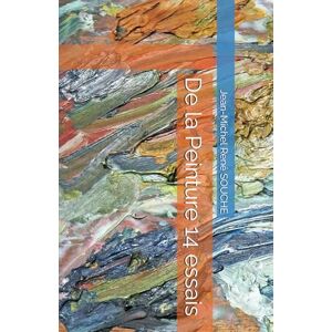 SOUCHE, Jean-Michel René De la Peinture 14 essais SOUCHE, Jean-Michel René De la Peinture 14 essais