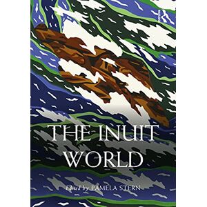 The Inuit World (Routledge Worlds) The Inuit World (Routledge Worlds)