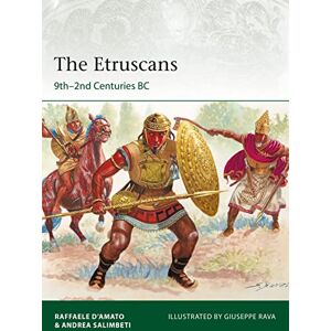 D’Amato, Raffaele The Etruscans: 9th–2nd Centuries BC: 223 (Elite) D’Amato, Raffaele The Etruscans: 9th–2nd Centuries BC: 223 (Elite)