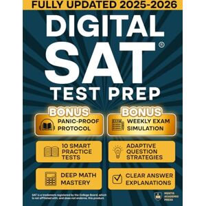 Press, Mentis Academic Digital Sat Test Prep: Crush The Exam With Laser-Focused Mini-Lessons and 10 Smart Practice Tests Score Higher Sooner, Secure Bigger Scholarships, and Unlock Elite College Doors Worldwide + Bonuses Press, Mentis Academic Digital Sat Test Prep: Crush The Exam With Laser-Focused Mini-Lessons and 10 Smart Practice Tests Score Higher Sooner, Secure Bigger Scholarships, and Unlock Elite College Doors Worldwide + Bonuses