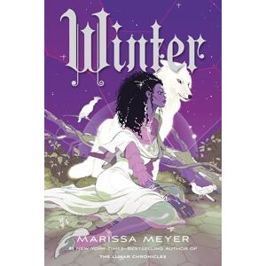 Meyer, Marissa Winter: Book Four of the Lunar Chronicles: 4 Meyer, Marissa Winter: Book Four of the Lunar Chronicles: 4