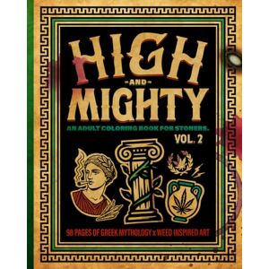 Graphic Design Co., Quirk of Art High and Mighty, Volume 2: An Adult Coloring Book for Stoners Graphic Design Co., Quirk of Art High and Mighty, Volume 2: An Adult Coloring Book for Stoners