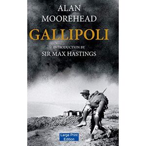 Moorehead, Alan Gallipoli Moorehead, Alan Gallipoli