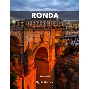 Sar, Katia Ronda: A Perfect Coffee Table Picture Book Travel and Tourism lovers. Sar, Katia Ronda: A Perfect Coffee Table Picture Book Travel and Tourism lovers.