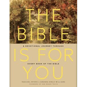 Raechel Myers The Bible is for You: A Devotional Journey Through Every Book of the Bible Raechel Myers The Bible is for You: A Devotional Journey Through Every Book of the Bible