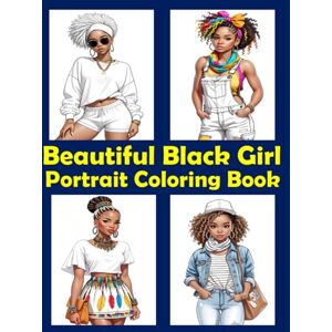 Maorka Publishing Beautiful Black Girl Portrait Coloring Book: Realistic Grayscale Faces Of Black African American Women With Various Outfits And Hairstyles Including ... All Ages For Stress Relief & Relaxation Maorka Publishing Beautiful Black Girl Portrait Coloring Book: Realistic Grayscale Faces Of Black African American Women With Various Outfits And Hairstyles Including ... All Ages For Stress Relief & Relaxation