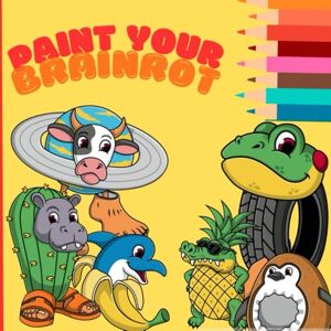 Rojas Cabrera, Aidee Alejandra “Brainrot Adventures: Color and Create!”: “A hilarious and creative coloring book for kids who love wild and funny creatures!” Rojas Cabrera, Aidee Alejandra “Brainrot Adventures: Color and Create!”: “A hilarious and creative coloring book for kids who love wild and funny creatures!”