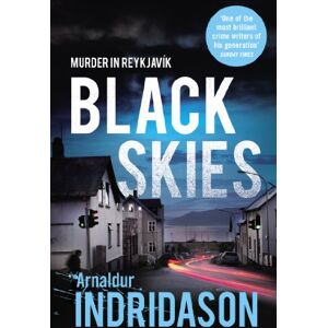 Indridason, Arnaldur Black Skies: 8 (Reykjavik Murder Mysteries, 8) Indridason, Arnaldur Black Skies: 8 (Reykjavik Murder Mysteries, 8)