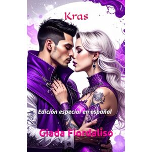 Fiordaliso, Giada Kras- Edición especial en español Portada con los protagonistas y fondos ilustrados en blanco y negro en el interior que representan a dos dragones con una llave.: Edición especial en español Fiordaliso, Giada Kras- Edición especial en español Portada con los protagonistas y fondos ilustrados en blanco y negro en el interior que representan a dos dragones con una llave.: Edición especial en español