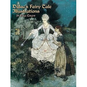 Dulac, Edmund Dulac's Fairy Tale Illustrations in Full Color: viii (Dover Fine Art, History of Art) Dulac, Edmund Dulac's Fairy Tale Illustrations in Full Color: viii (Dover Fine Art, History of Art)