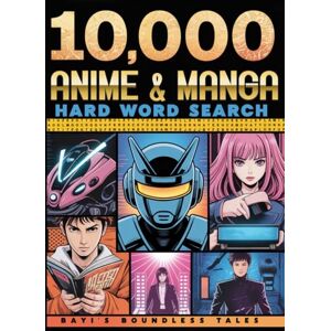 Bayi’s Boundless Tales word search Anime & Manga Word Search: 10,000 Hidden Words: Large Print • HARD big-grid word finds • 100 Words per Puzzle • With Solutions (Anime and Manga Genre) Bayi’s Boundless Tales word search Anime & Manga Word Search: 10,000 Hidden Words: Large Print • HARD big-grid word finds • 100 Words per Puzzle • With Solutions (Anime and Manga Genre)
