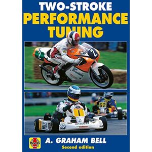 Bell, A. Graham Two-Stroke Performance Tuning: Second edition Bell, A. Graham Two-Stroke Performance Tuning: Second edition