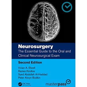 Elwell, Vivian A. Neurosurgery: The Essential Guide to the Oral and Clinical Neurosurgical Exam (MasterPass) Elwell, Vivian A. Neurosurgery: The Essential Guide to the Oral and Clinical Neurosurgical Exam (MasterPass)