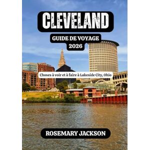 Jackson CLEVELAND GUIDE DE VOYAGE 2026: Choses à voir et à faire à Lakeside City, Ohio Jackson CLEVELAND GUIDE DE VOYAGE 2026: Choses à voir et à faire à Lakeside City, Ohio