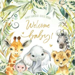 Baby Sprinkle Co. Welcome Baby Shower Guest Book: Safari Jungle Animals Theme Sign-In Guestbook with Gift Log + Keepsake Photo Pages Baby Elephant Lion Giraffe Zebra Tropical Greenery Neutral Baby Sprinkle Co. Welcome Baby Shower Guest Book: Safari Jungle Animals Theme Sign-In Guestbook with Gift Log + Keepsake Photo Pages Baby Elephant Lion Giraffe Zebra Tropical Greenery Neutral