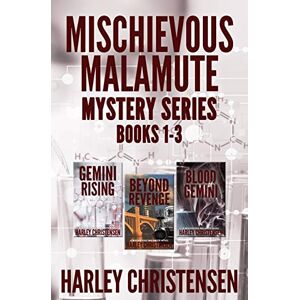 Christensen, Harley Mischievous Malamute Mystery Series: Books 1-3: Mischievous Malamute Mystery Series Christensen, Harley Mischievous Malamute Mystery Series: Books 1-3: Mischievous Malamute Mystery Series