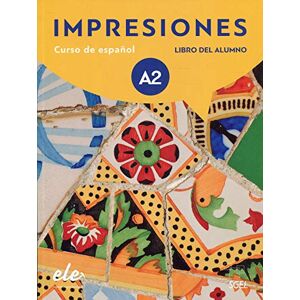 Sanchez, Olga Balbao Impresiones 2 libro del alumno + licencia digital. A2: Curso de espanol Libro del Alumno Sanchez, Olga Balbao Impresiones 2 libro del alumno + licencia digital. A2: Curso de espanol Libro del Alumno