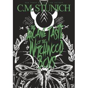 Stunich, C.M. The Arcane Taste of the Witchwood Boys Stunich, C.M. The Arcane Taste of the Witchwood Boys