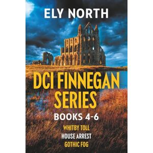 North, Ely DCI Finnegan Series: Books 4 6 in the intoxicating and enthralling Yorkshire crime thrillers! (A DCI Finnegan Yorkshire Crime Thriller) North, Ely DCI Finnegan Series: Books 4 6 in the intoxicating and enthralling Yorkshire crime thrillers! (A DCI Finnegan Yorkshire Crime Thriller)