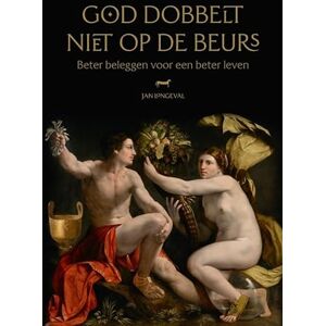 Longeval, Jan God dobbelt niet op de beurs: Beter beleggen voor een beter leven Longeval, Jan God dobbelt niet op de beurs: Beter beleggen voor een beter leven
