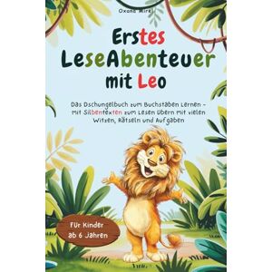 Mirel, Oxana Erstes Leseabenteuer mit Leo: Das Dschungelbuch zum Buchstaben lernen mit Silbentexten zum Lesen lernen mit Witzen, Rätseln und Aufgaben. Ab 6 Jahren Mirel, Oxana Erstes Leseabenteuer mit Leo: Das Dschungelbuch zum Buchstaben lernen mit Silbentexten zum Lesen lernen mit Witzen, Rätseln und Aufgaben. Ab 6 Jahren