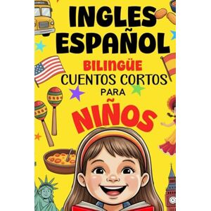 Fox, Magdalena E. Ingles Español Bilingüe Cuentos Cortos Para Niños: Lecturas fáciles de 5 minutos para aprender idiomas de forma divertida y natural Fox, Magdalena E. Ingles Español Bilingüe Cuentos Cortos Para Niños: Lecturas fáciles de 5 minutos para aprender idiomas de forma divertida y natural