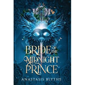 Blythe, Anastasis Bride of the Midnight Prince (Brides of the Fae) Blythe, Anastasis Bride of the Midnight Prince (Brides of the Fae)