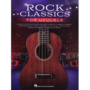 Various Rock Classics for Ukulele: 21 Songs Arranged With Melody, Lyrics and Chord Diagrams Various Rock Classics for Ukulele: 21 Songs Arranged With Melody, Lyrics and Chord Diagrams