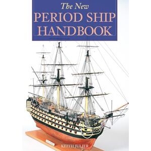 Julier. Keith The New Period Ship Handbook Julier. Keith The New Period Ship Handbook