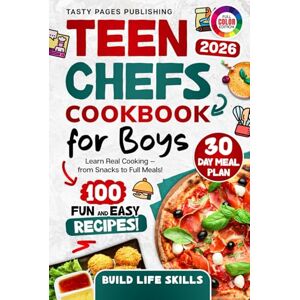 Publishing, Tasty Pages Teen Chefs Cookbook for Boys: Fun and Easy Recipes for Boys to Learn Real Cooking, Snacks, and Life Skills Publishing, Tasty Pages Teen Chefs Cookbook for Boys: Fun and Easy Recipes for Boys to Learn Real Cooking, Snacks, and Life Skills