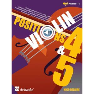 Nico Dezaire Violin Positions 4 & 5. Includes Audio Online Nico Dezaire Violin Positions 4 & 5. Includes Audio Online