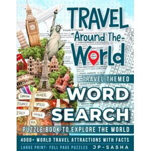 SASHA, JP Ultimate Travel Word Search Puzzle Book for Adults, Teens & Seniors: Discover 4000+ Top World Travel Attractions with Facts Large Print Wordsearches for Active & Sharp Brain Gift for Travel Lovers SASHA, JP Ultimate Travel Word Search Puzzle Book for Adults, Teens & Seniors: Discover 4000+ Top World Travel Attractions with Facts Large Print Wordsearches for Active & Sharp Brain Gift for Travel Lovers