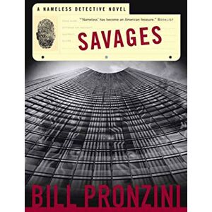 Pronzini, Bill Savages: A Nameless Detective Novel: 34 (Nameless Detective Novels) Pronzini, Bill Savages: A Nameless Detective Novel: 34 (Nameless Detective Novels)
