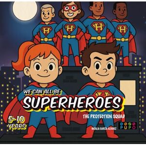PUPO, Natalia García Álvarez We can all be Superheroes: The squad against child sexual abuse PUPO, Natalia García Álvarez We can all be Superheroes: The squad against child sexual abuse