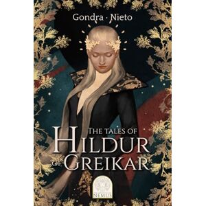 Xosé Nieto, Víctor Gondra & The Tales of Hildur of Greikar (The Chronicles of Nemus) Xosé Nieto, Víctor Gondra & The Tales of Hildur of Greikar (The Chronicles of Nemus)