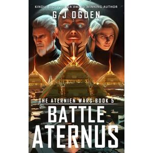 Ogden, G J Battle Aternus: 5 (The Aternien Wars) Ogden, G J Battle Aternus: 5 (The Aternien Wars)