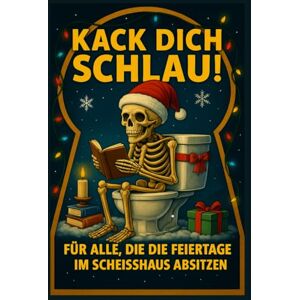 Voss Kack Dich Schlau! Das große vielseitige Quizbuch fürs Klo: Das perfekte Geschenk für alle, die zu lange sitzen. Voss Kack Dich Schlau! Das große vielseitige Quizbuch fürs Klo: Das perfekte Geschenk für alle, die zu lange sitzen.