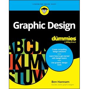 Hannam, Ben Graphic Design For Dummies Hannam, Ben Graphic Design For Dummies