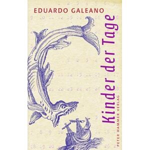 Galeano, Eduardo Kinder der Tage Galeano, Eduardo Kinder der Tage