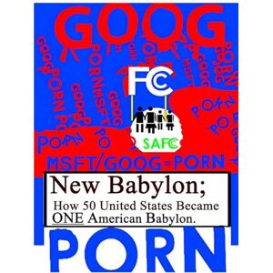 Neeley Jr, Mr. Curtis James New Babylon: How 50 United States Became ONE American Babylon Neeley Jr, Mr. Curtis James New Babylon: How 50 United States Became ONE American Babylon