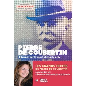 de Navacelle de Coubertin, Diane Pierre de Coubertin: Eduquer par le sport et pour la paix de Navacelle de Coubertin, Diane Pierre de Coubertin: Eduquer par le sport et pour la paix