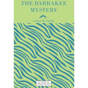 Upfield, Arthur William The Barrakee Mystery Upfield, Arthur William The Barrakee Mystery