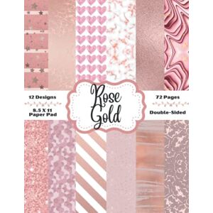 Paperie, Nola 12 Designs Rose Gold Scrapbook Paper Pad: Pretty Pink Themed Designer Collection 72 Double Sided Premium Specialty Pattern Paper Paperie, Nola 12 Designs Rose Gold Scrapbook Paper Pad: Pretty Pink Themed Designer Collection 72 Double Sided Premium Specialty Pattern Paper