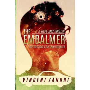 Vincent The Embalmer: A Steve Jobz Thriller: Volume 1 Vincent The Embalmer: A Steve Jobz Thriller: Volume 1